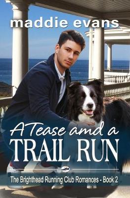 Cover of A Tease and a Trail Run