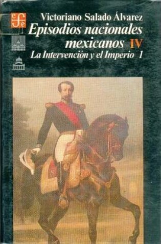 Cover of Episodios Nacionales Mexicanos, Segunda Parte