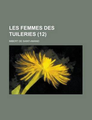 Book cover for Les Femmes Des Tuileries (12)