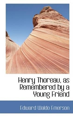 Book cover for Henry Thoreau, as Remembered by a Young Friend