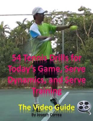 Book cover for 54 Tennis Drills for Today's Game, Serve Dynamics, and Serve Training