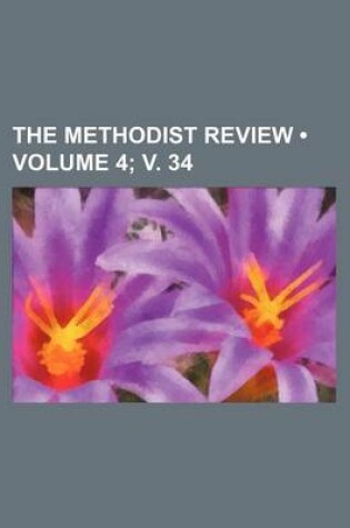 Cover of The Methodist Review (Volume 4; V. 34)