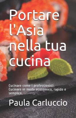 Book cover for Portare l'Asia nella tua cucina