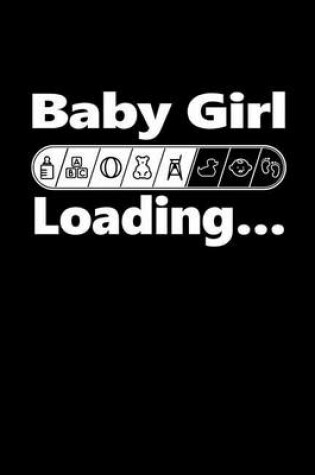 Cover of Baby Girl Loading