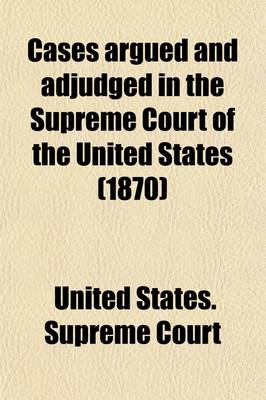 Book cover for Cases Argued and Adjudged in the Supreme Court of the United States (Volume 9)