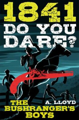 Cover of Do You Dare? Bushranger's Boys 1841