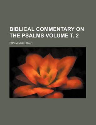 Book cover for Biblical Commentary on the Psalms Volume . 2