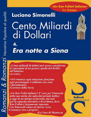 Book cover for Cento Miliardi Di Dollari 04. Era Notte a Siena