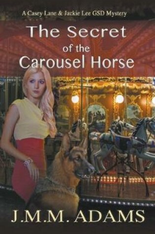 Cover of The Secret of the Carousel Horse