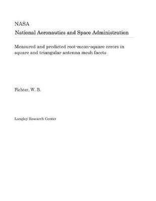 Book cover for Measured and Predicted Root-Mean-Square Errors in Square and Triangular Antenna Mesh Facets