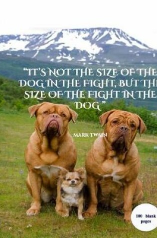Cover of "it's Not the Size of the Dog in the Fight"