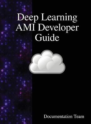 Book cover for Deep Learning AMI Developer Guide