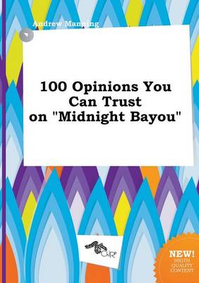 Book cover for 100 Opinions You Can Trust on Midnight Bayou