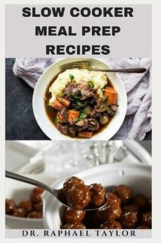 Cover of Slow Cooker Meal Prep Recipes