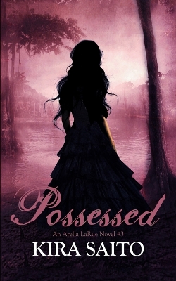 Book cover for Possessed, An Arelia LaRue Book #3