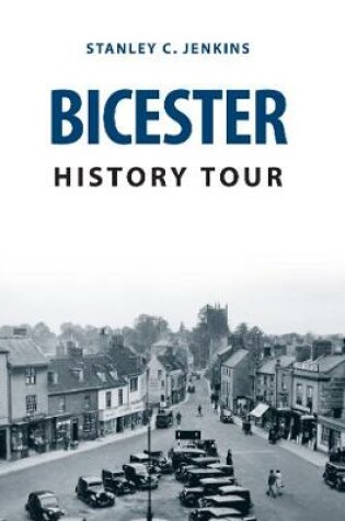 Cover of Bicester History Tour