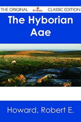 Cover of The Hyborian Age - The Original Classic Edition