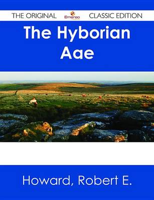 Book cover for The Hyborian Age - The Original Classic Edition