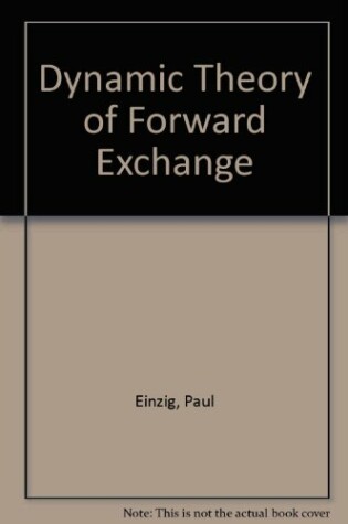 Cover of Dynamic Theory of Forward Exchange