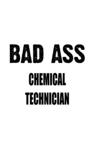 Cover of Bad Ass Chemical Technician