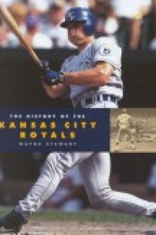 Cover of The History of the Kansas City Royals