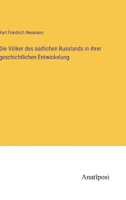 Book cover for Die Völker des südlichen Russlands in ihrer geschichtlichen Entwickelung