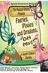 Book cover for Faeries, Pixies and Dragons, Oh My! Special Illustrated Edition