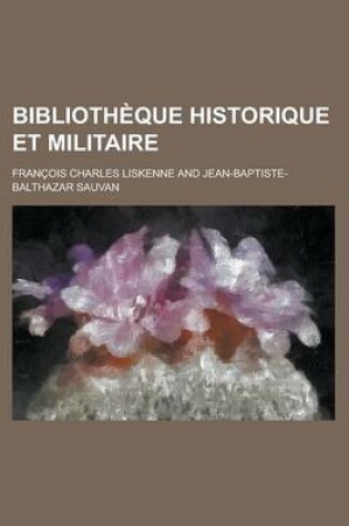 Cover of Bibliotheque Historique Et Militaire