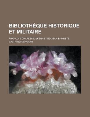 Book cover for Bibliotheque Historique Et Militaire