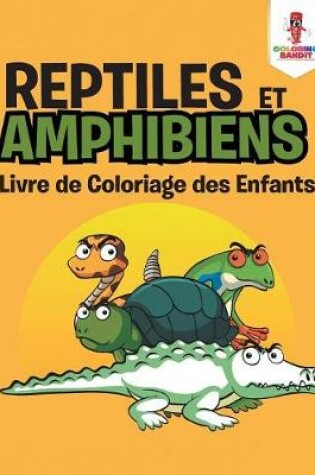 Cover of Reptiles et Amphibiens