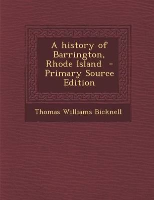 Book cover for A History of Barrington, Rhode Island - Primary Source Edition