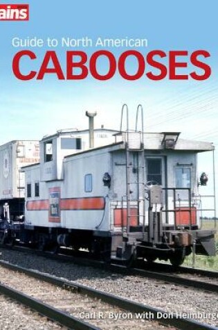 Cover of Guide to North American Cabooses