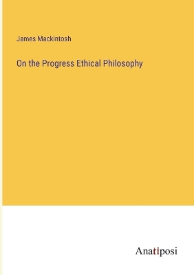 Book cover for On the Progress Ethical Philosophy