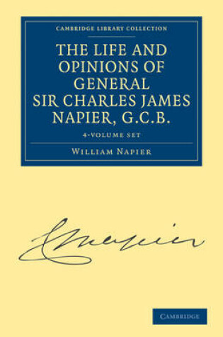 Cover of The Life and Opinions of General Sir Charles James Napier, G.C.B. 4 Volume Paperback Set