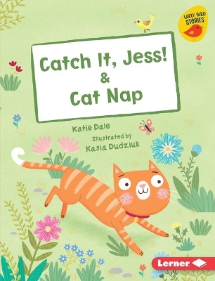 Book cover for Catch It, Jess! & Cat Nap