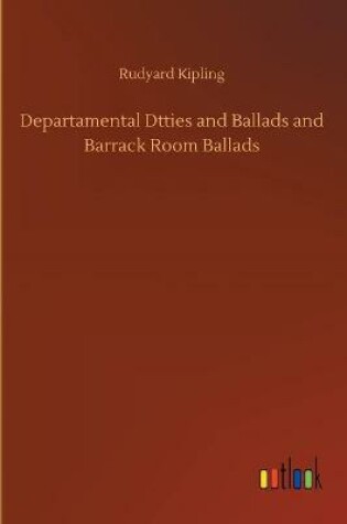 Cover of Departamental Dtties and Ballads and Barrack Room Ballads