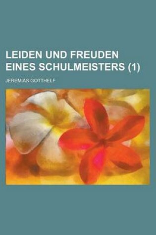 Cover of Leiden Und Freuden Eines Schulmeisters (1)