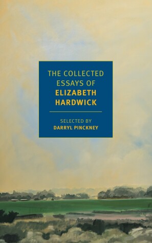 Book cover for The Collected Essays of Elizabeth Hardwick