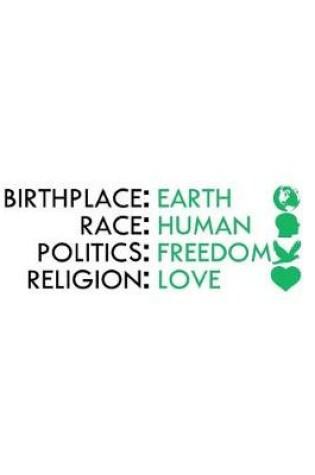 Cover of Birthplace Earth Race Human Politics Freedom Religion Love