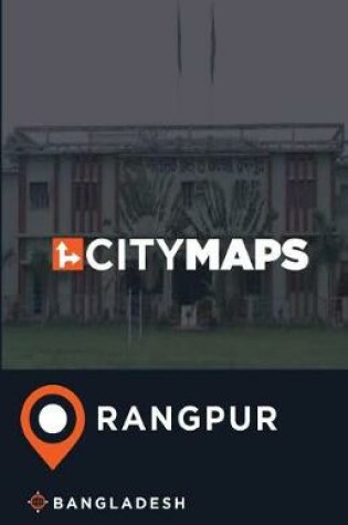 Cover of City Maps Rangpur Bangladesh