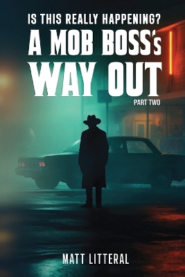 Book cover for I Can't Believe This Is Happening, A Mob Boss's Way Out