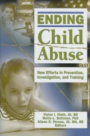 Cover of Ending Child Abuse: New Efforts in Prevention, Investigation, and Training