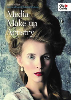 Book cover for Level 3 Advanced Technical Diploma in Media Make-Up Artistry: Learner Journal