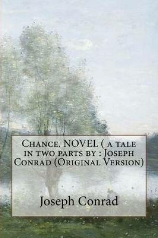 Cover of Chance. NOVEL ( a tale in two parts by