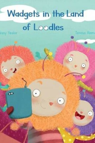 Cover of Wadgets in the Land of Loodles