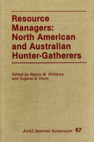 Cover of Resource Managers: North American And Australian Hunter-gatherers