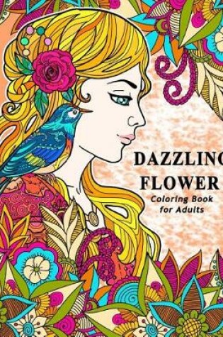 Cover of Dazzling Flower Coloring Book for Adults