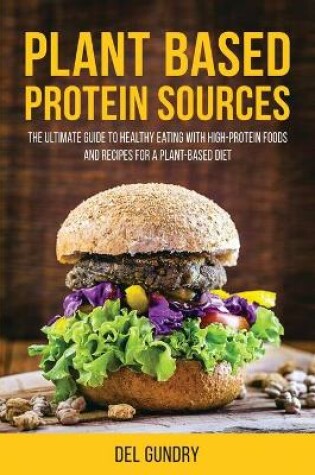 Cover of Plant Based Protein Sources