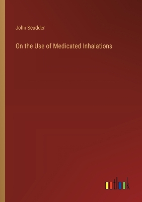 Book cover for On the Use of Medicated Inhalations