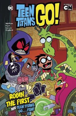 Book cover for Robin the First and Teen Titans Go ... Fish!